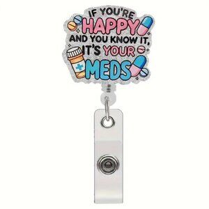 NEW Happy Meds Badge Reel